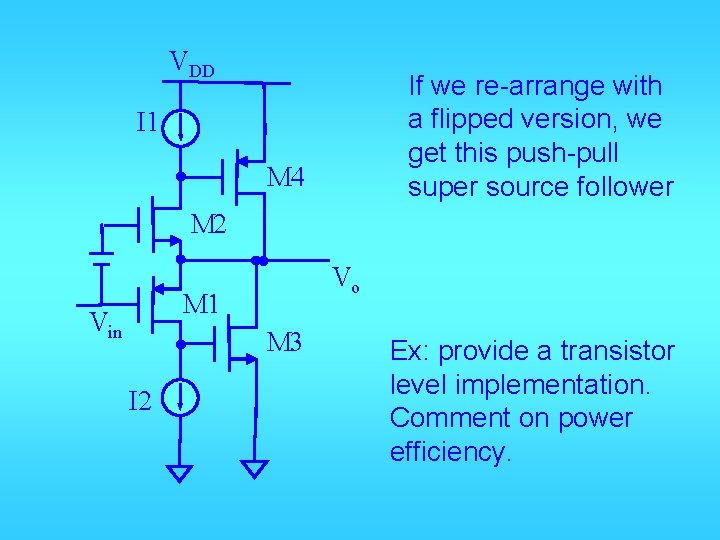 VDD If we re-arrange with a flipped version, we get this push-pull super source