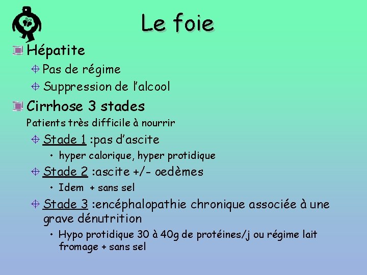 Le foie Hépatite Pas de régime Suppression de l’alcool Cirrhose 3 stades Patients très