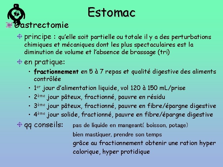 Gastrectomie Estomac principe : qu’elle soit partielle ou totale il y a des perturbations