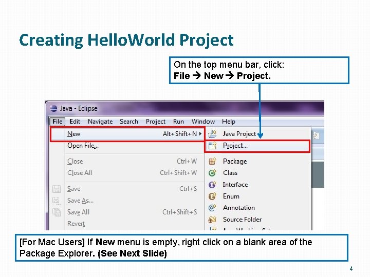 Creating Hello. World Project On the top menu bar, click: File New Project. [For