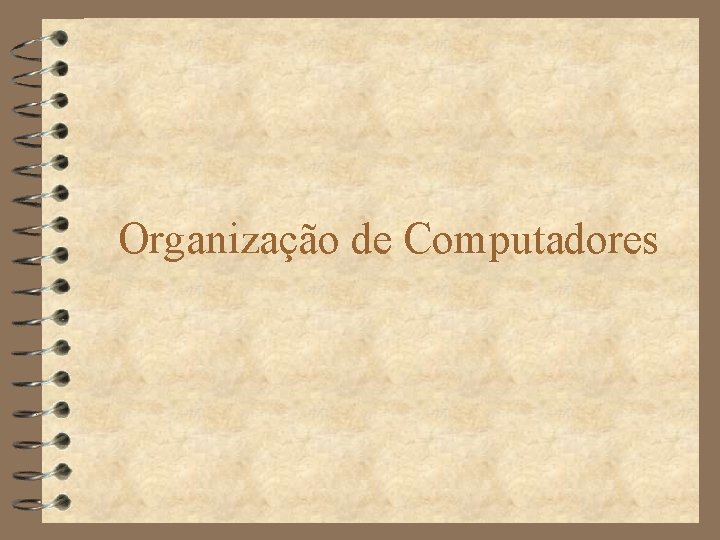 Organização de Computadores 