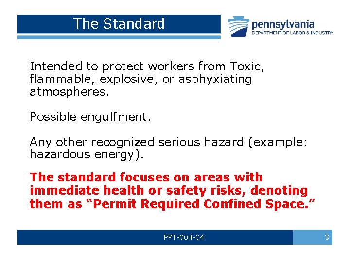 The Standard Intended to protect workers from Toxic, flammable, explosive, or asphyxiating atmospheres. Possible