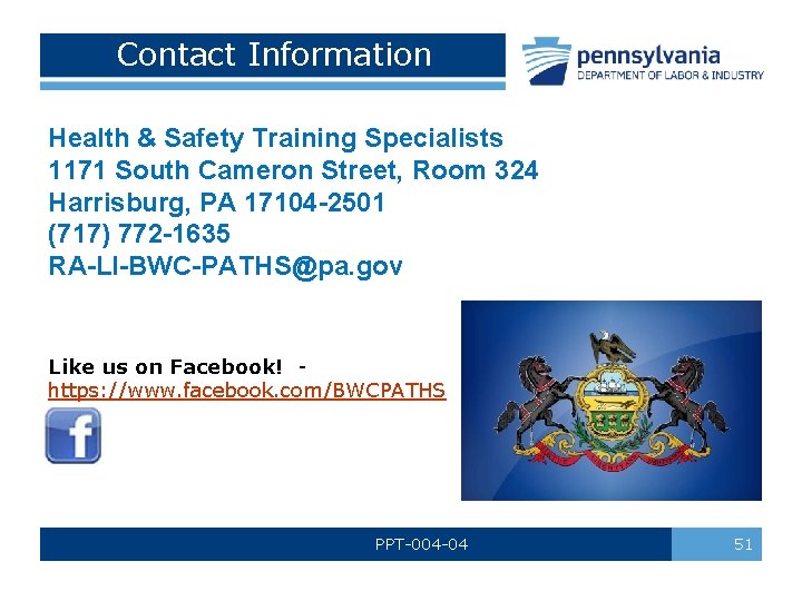Contact Information Health & Safety Training Specialists 1171 South Cameron Street, Room 324 Harrisburg,