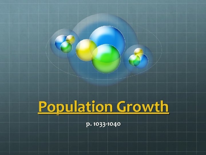 Population Growth p. 1033 -1040 