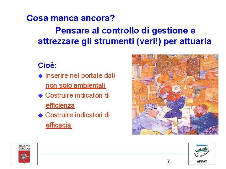 Cosa manca ancora? Pensare al controllo di gestione e attrezzare gli strumenti (veri!) per