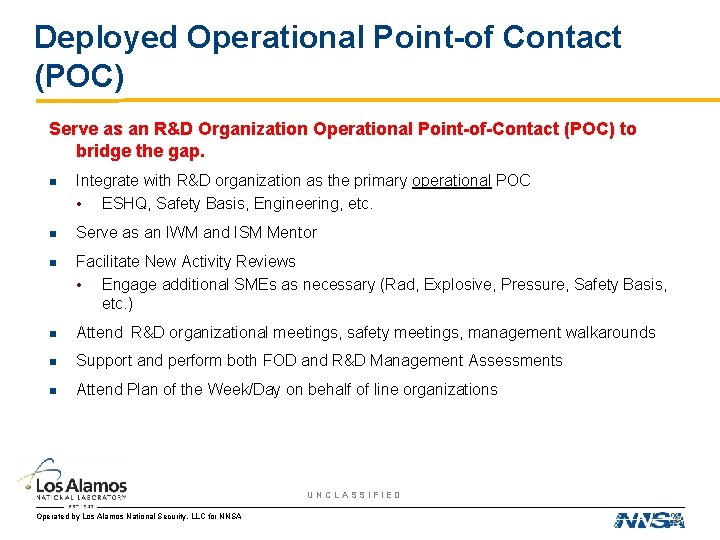 Deployed Operational Point-of Contact (POC) Serve as an R&D Organization Operational Point-of-Contact (POC) to