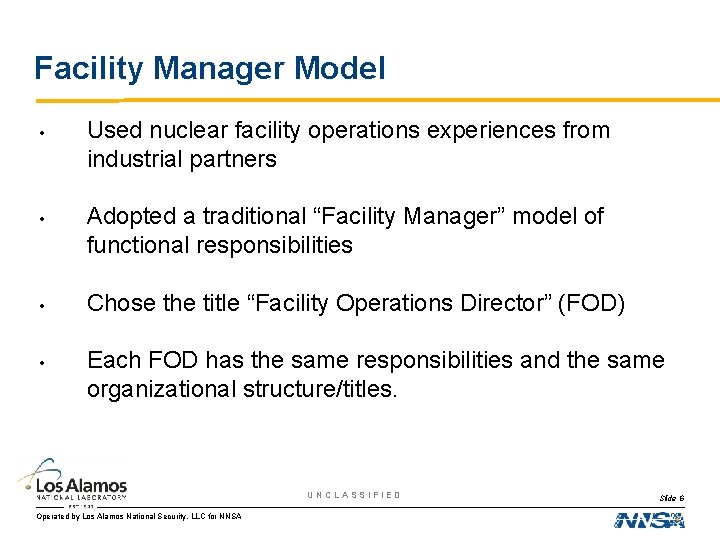 Facility Manager Model • Used nuclear facility operations experiences from industrial partners • Adopted