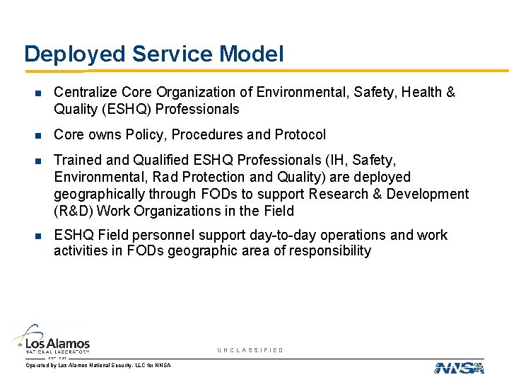 Deployed Service Model n Centralize Core Organization of Environmental, Safety, Health & Quality (ESHQ)