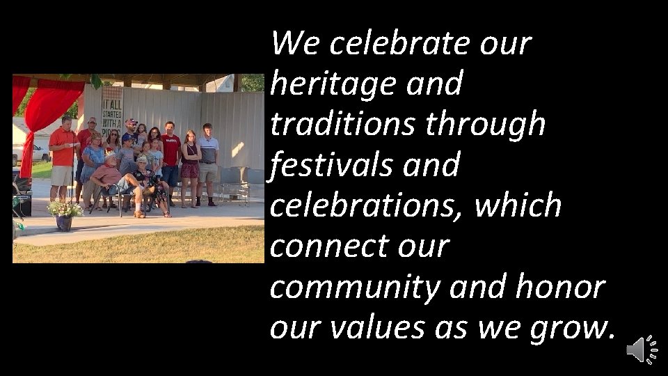 We celebrate our heritage and traditions through festivals and celebrations, which connect our community