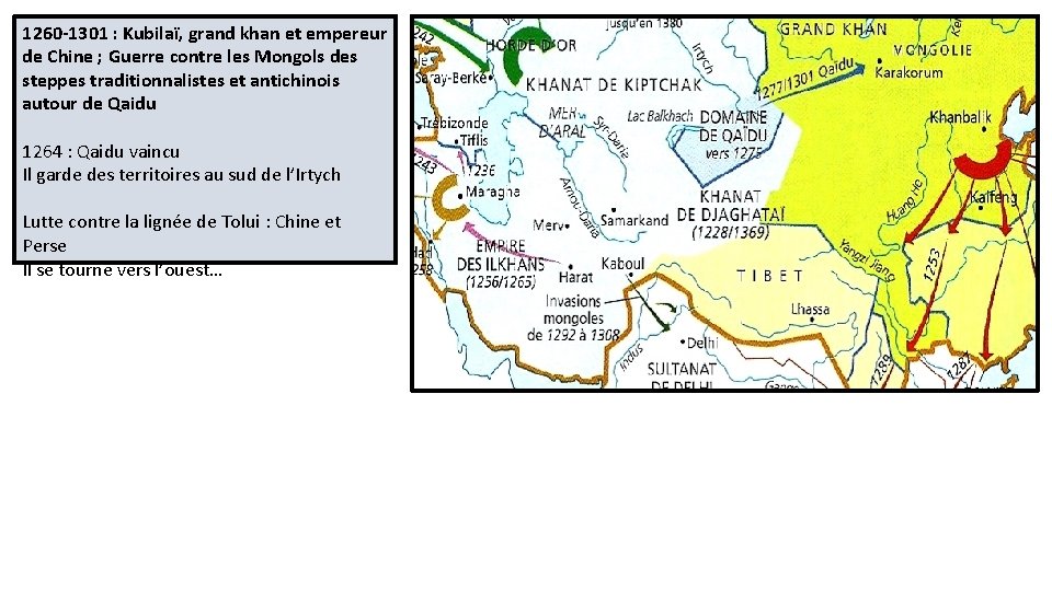 1260 -1301 : Kubilaï, grand khan et empereur de Chine ; Guerre contre les