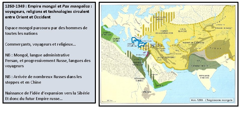 1260 -1349 : Empire mongol et Pax mongolica : voyageurs, religions et technologies circulent