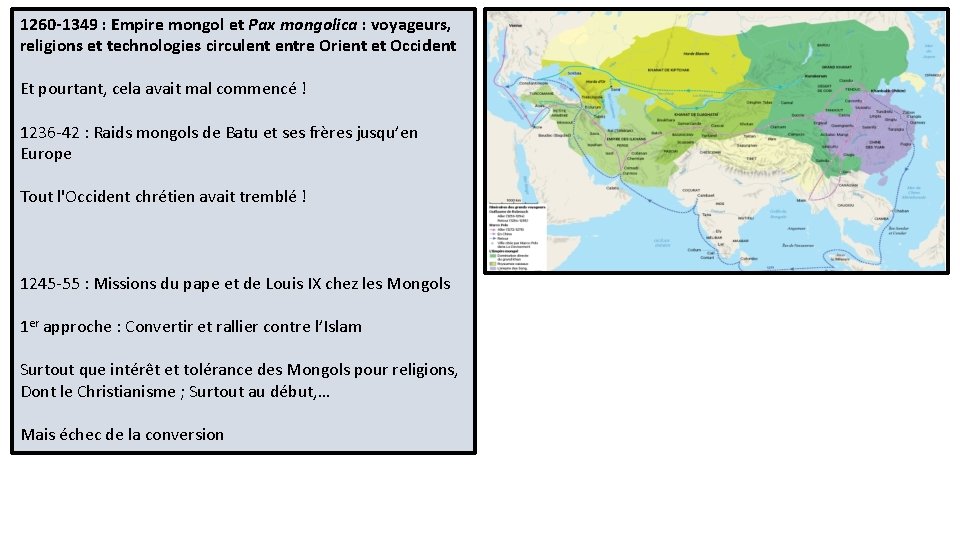 1260 -1349 : Empire mongol et Pax mongolica : voyageurs, religions et technologies circulent