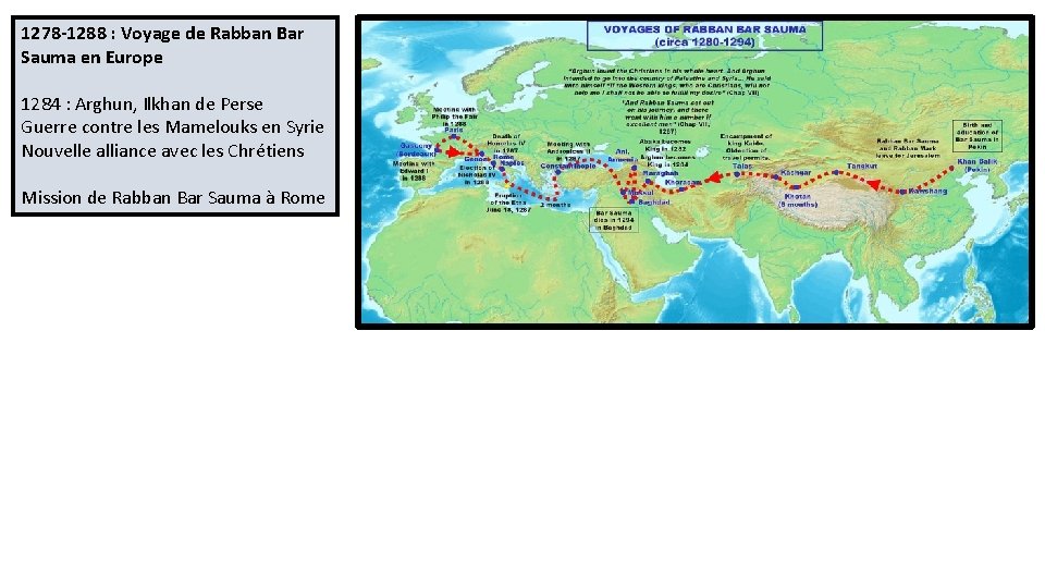 1278 -1288 : Voyage de Rabban Bar Sauma en Europe 1284 : Arghun, Ilkhan