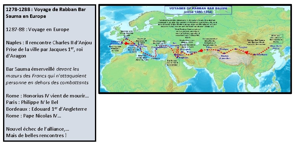 1278 -1288 : Voyage de Rabban Bar Sauma en Europe 1287 -88 : Voyage