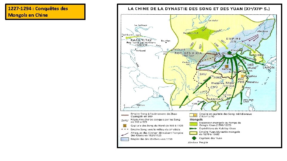 1227 -1294 : Conquêtes des Mongols en Chine 