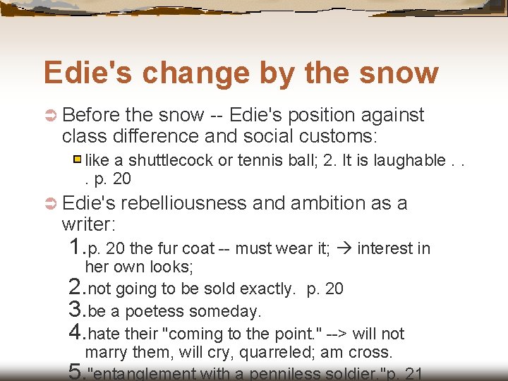 Edie's change by the snow Ü Before the snow -- Edie's position against class