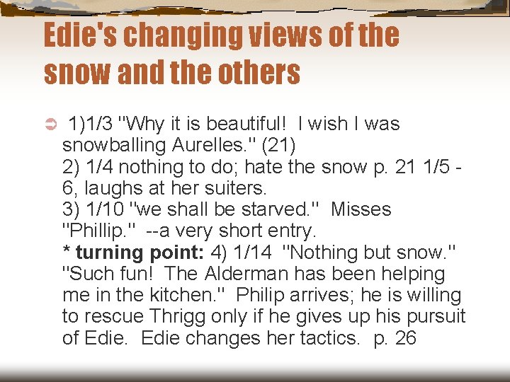 Edie's changing views of the snow and the others Ü 1)1/3 "Why it is