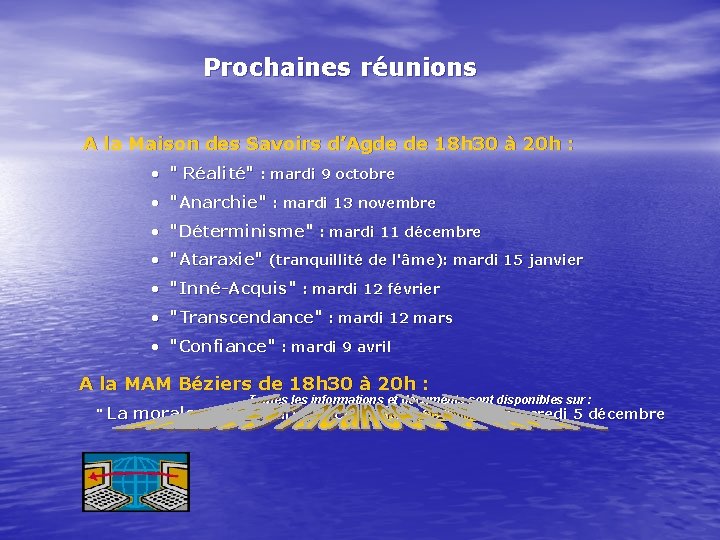 Prochaines réunions A la Maison des Savoirs d’Agde de 18 h 30 à 20