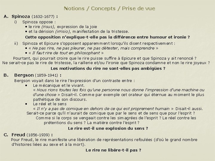 Notions / Concepts / Prise de vue A. Spinoza (1632 -1677) : i) Spinoza