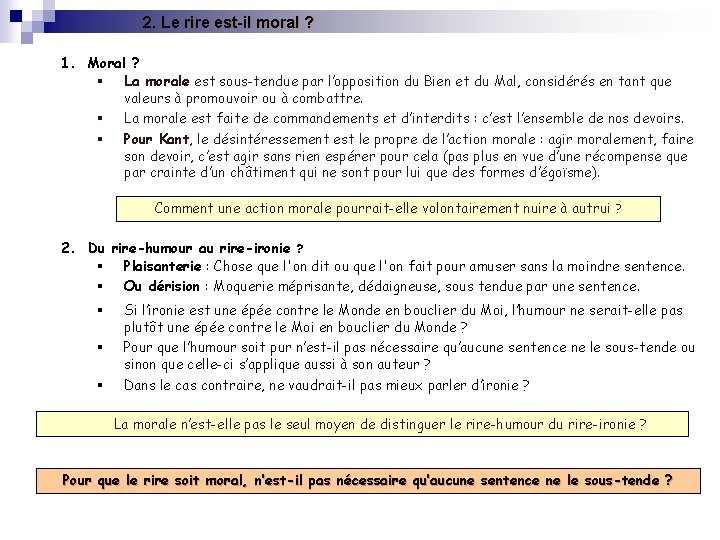 2. Le rire est-il moral ? 1. Moral ? § La morale est sous-tendue