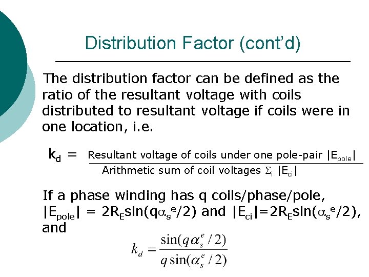 Distribution Factor (cont’d) The distribution factor can be defined as the ratio of the