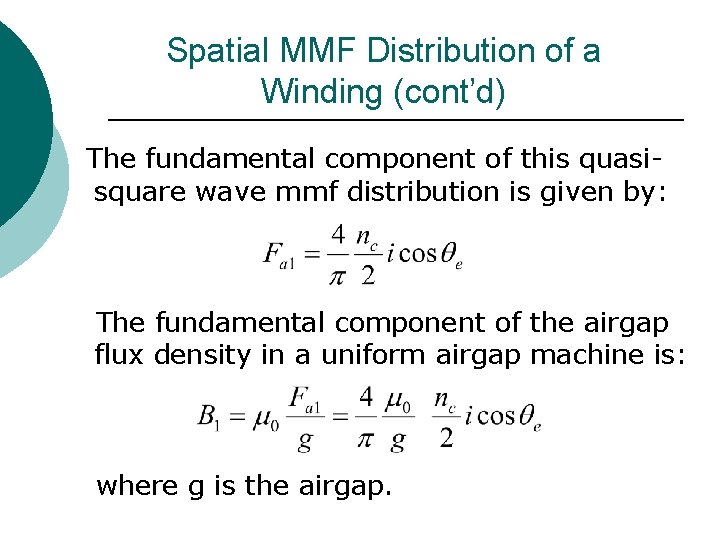 Spatial MMF Distribution of a Winding (cont’d) The fundamental component of this quasisquare wave