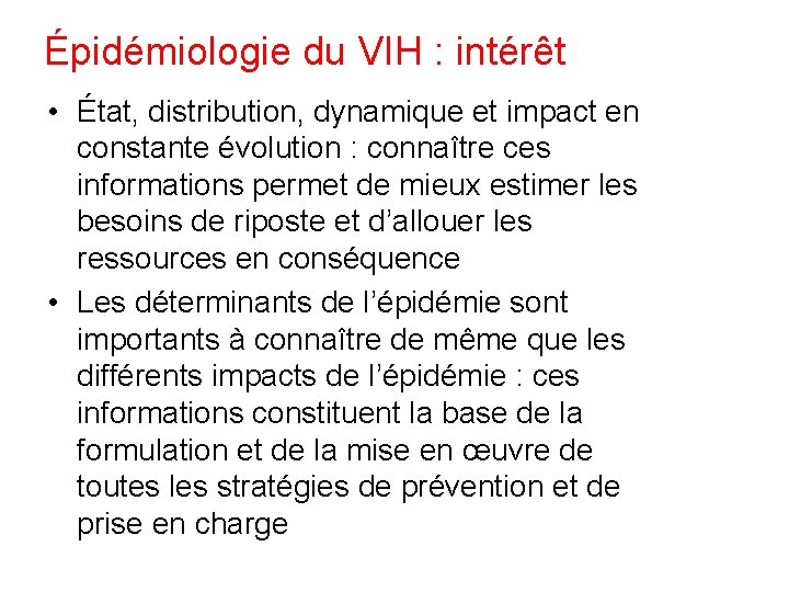 Épidémiologie du VIH : intérêt • État, distribution, dynamique et impact en constante évolution