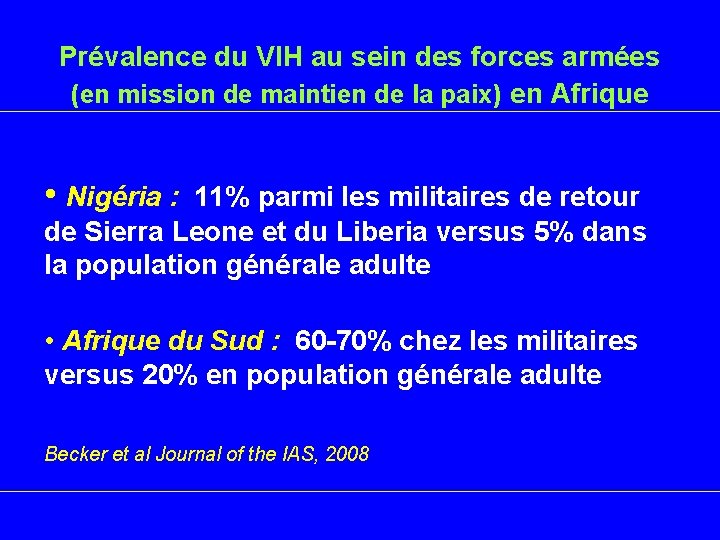 Prévalence du VIH au sein des forces armées (en mission de maintien de la