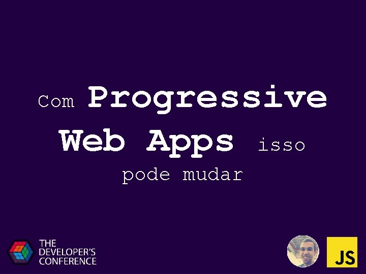 Progressive Web Apps isso Com pode mudar 