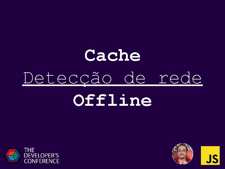 Cache Detecção de rede Offline 