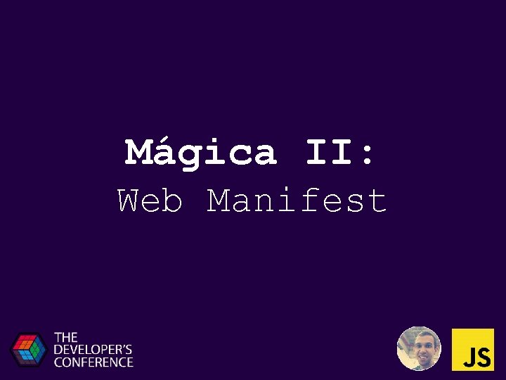 Mágica II: Web Manifest 