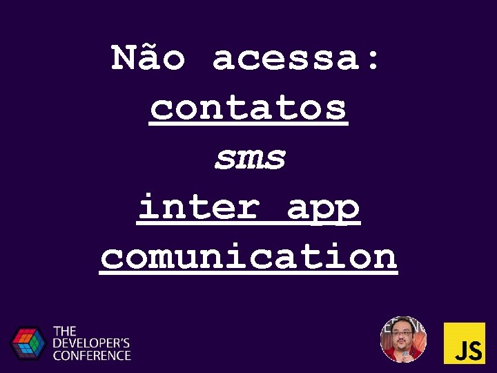 Não acessa: contatos sms inter app comunication 