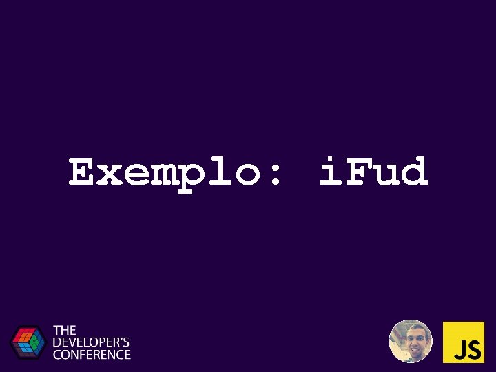 Exemplo: i. Fud 