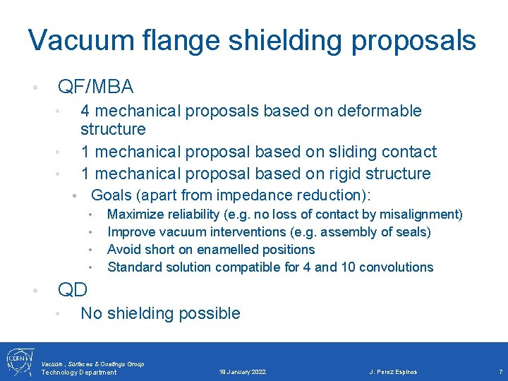 Vacuum flange shielding proposals • QF/MBA 4 mechanical proposals based on deformable structure 1