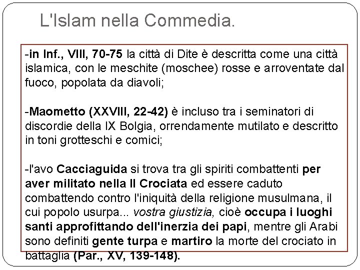 L'Islam nella Commedia. -in Inf. , VIII, 70 -75 la città di Dite è