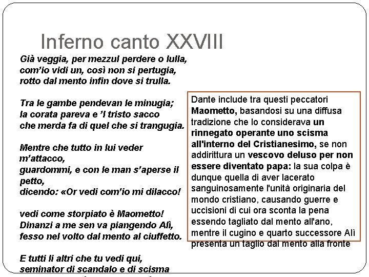 Inferno canto XXVIII Già veggia, per mezzul perdere o lulla, com’io vidi un, così