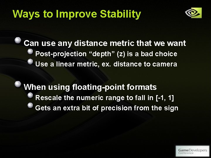 Ways to Improve Stability Can use any distance metric that we want Post-projection “depth” Ways to Improve Stability Can use any distance metric that we want Post-projection “depth”