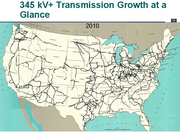 345 k. V+ Transmission Growth at a Glance 22 