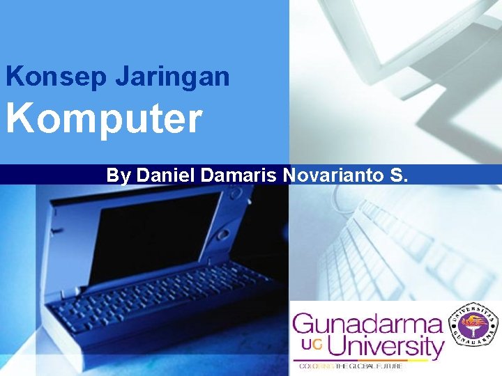 Konsep Jaringan Komputer By Daniel Damaris Novarianto S. LOGO 