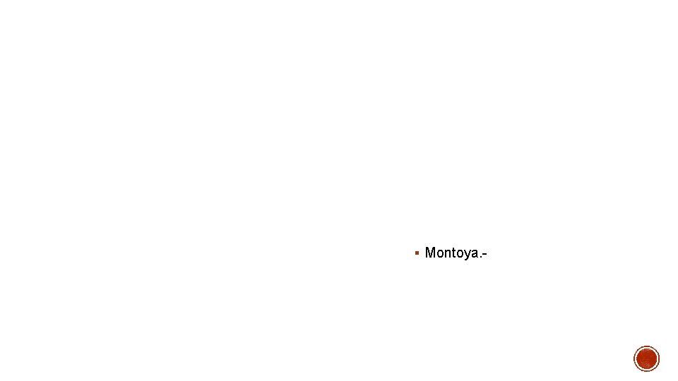 § Montoya. - § Montoya. -