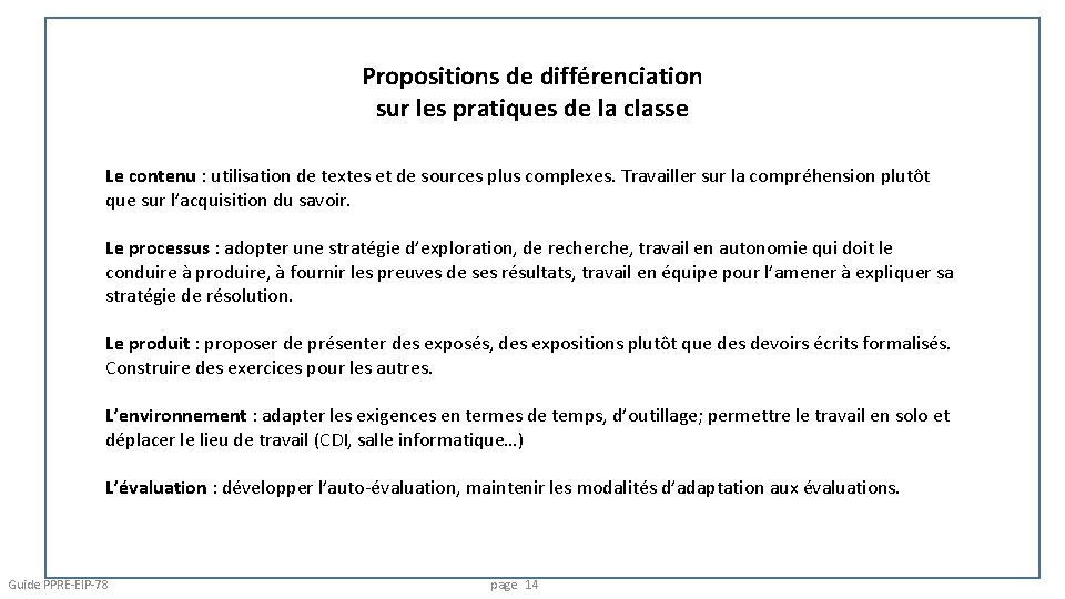 Propositions de différenciation sur les pratiques de la classe Le contenu : utilisation de