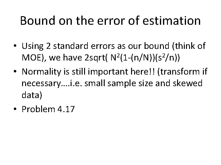 Bound on the error of estimation • Using 2 standard errors as our bound