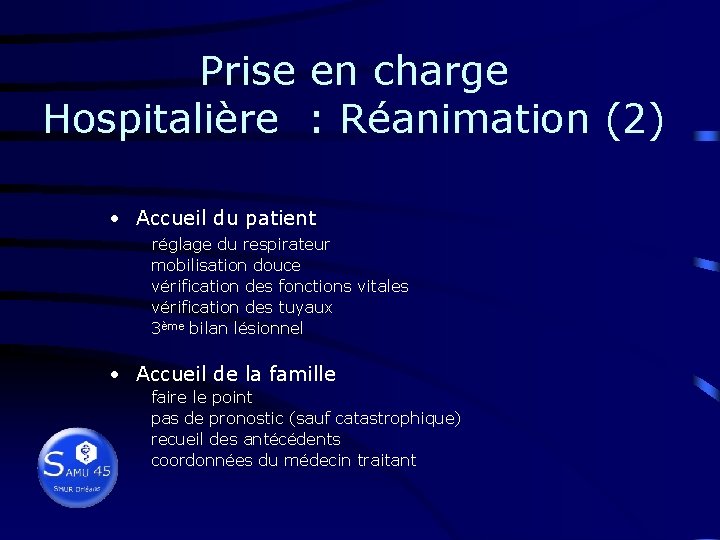 Prise en charge Hospitalière : Réanimation (2) • Accueil du patient réglage du respirateur