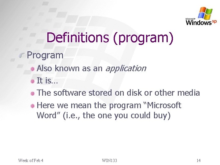 Definitions (program) Program Also known as an application It is… The software stored on
