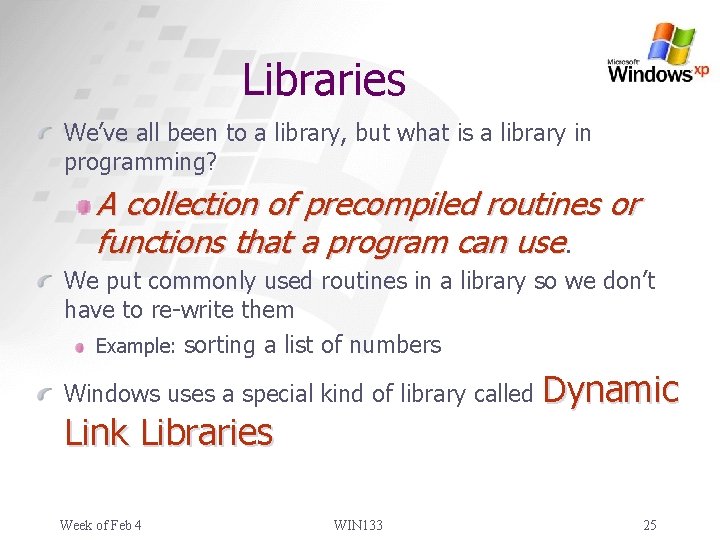 Libraries We’ve all been to a library, but what is a library in programming?