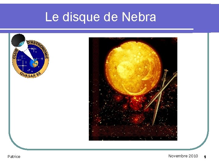 Le disque de Nebra Patrice Novembre 2010 1 