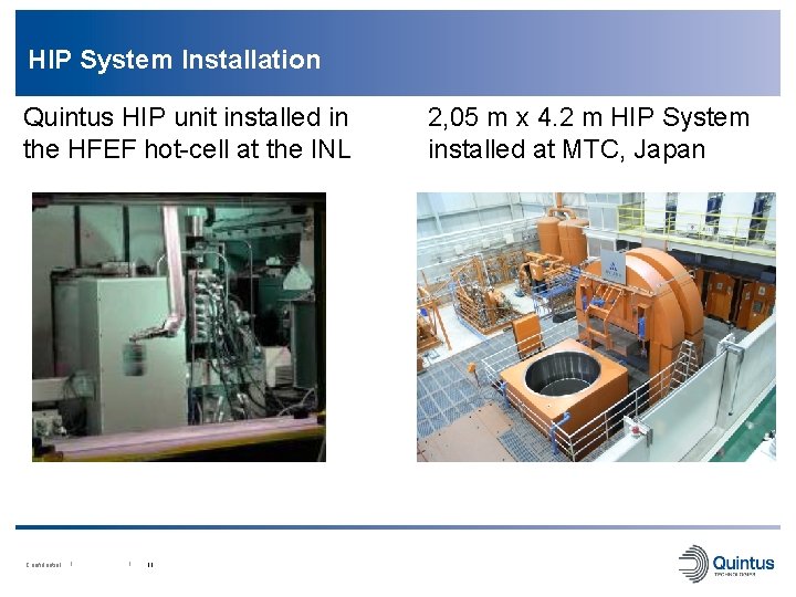 HIP System Installation Quintus HIP unit installed in the HFEF hot-cell at the INL