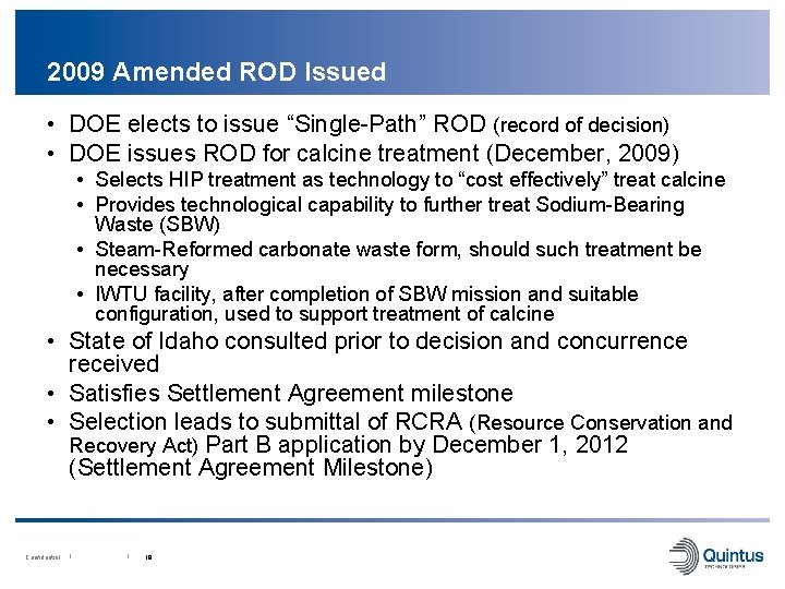 2009 Amended ROD Issued • DOE elects to issue “Single-Path” ROD (record of decision)