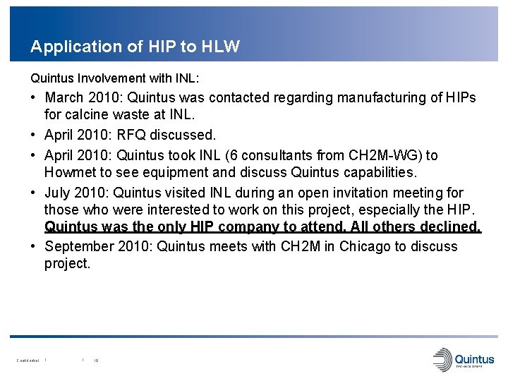 Application of HIP to HLW Quintus Involvement with INL: • March 2010: Quintus was