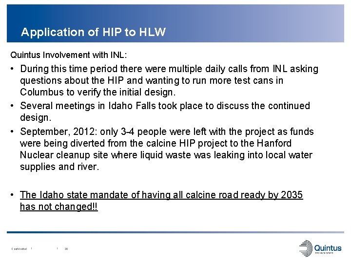 Application of HIP to HLW Quintus Involvement with INL: • During this time period